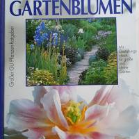 Buch, Gartenblumen, So blühen sie am schönsten Mit Gestaltungsideen für große und kleine Gärten Verlag:GU 1993 Bild 1