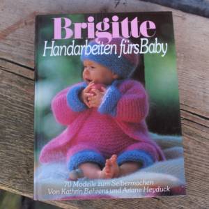 Brigitte - Handarbeiten fürs Baby | Kathrin Behrens + Ariane Heyduck | Mosaik Verlag 1984 Bild 1