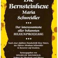 W. Meinhold *** Die Bernsteinhexe Maria Schweidler *** Bild 1