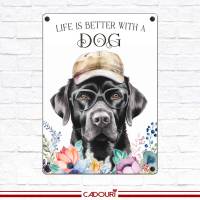 Hundeschild LIFE IS BETTER WITH A DOG mit Labrador Bild 2