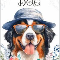Hundeschild LIFE IS BETTER WITH A DOG mit Berner Sennenhund Bild 1
