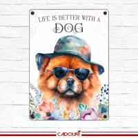 Hundeschild LIFE IS BETTER WITH A DOG mit Chow Chow Bild 2