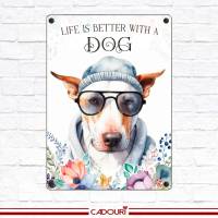 Hundeschild LIFE IS BETTER WITH A DOG mit Bullterrier Bild 2