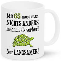 65. Geburtstag Geschenk Tasse, Lustige Geschenkidee 65. Geburtstag Männer Frauen, Schildkröte Langsam Spruch Kaffeetasse Bild 1