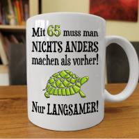 65. Geburtstag Geschenk Tasse, Lustige Geschenkidee 65. Geburtstag Männer Frauen, Schildkröte Langsam Spruch Kaffeetasse Bild 4
