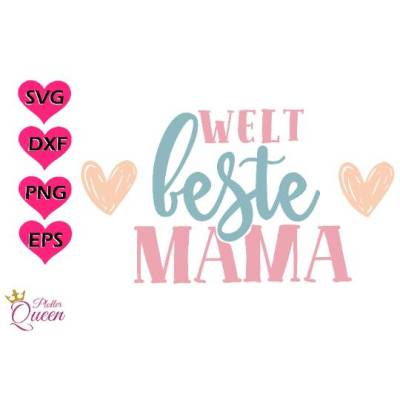 Muttertag Mama Plotterdatei "weltbeste Mama" SVG / Dxf Pdf Silhouette | Svg Clipart