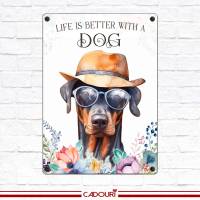 Hundeschild LIFE IS BETTER WITH A DOG mit Dobermann Bild 2
