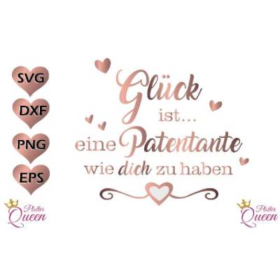 Glück ist eine Patentante wie dich zu haben SVG Datei Dxf Png Pdf für T-Shirt Taufpate Geschenk Taufe/ Patentante SVG