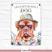 Hundeschild LIFE IS BETTER WITH A DOG mit Bordeaux Dogge Bild 2