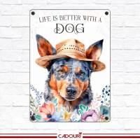 Hundeschild LIFE IS BETTER WITH A DOG mit Australian Cattle Dog Bild 2