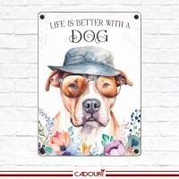 Hundeschild LIFE IS BETTER WITH A DOG mit American Staffordshire Terrier Bild 2
