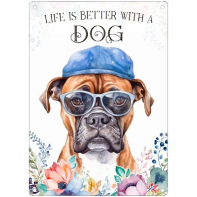 Hundeschild LIFE IS BETTER WITH A DOG mit Boxer
