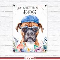Hundeschild LIFE IS BETTER WITH A DOG mit Boxer Bild 2