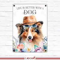 Hundeschild LIFE IS BETTER WITH A DOG mit Sheltie Bild 2