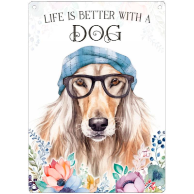 Hundeschild LIFE IS BETTER WITH A DOG mit Afghanischem Windhund