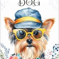 Hundeschild LIFE IS BETTER WITH A DOG mit Yorkshire Terrier Bild 1