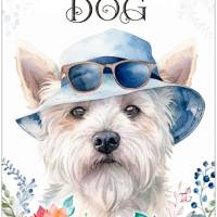 Hundeschild LIFE IS BETTER WITH A DOG mit West Highland White Terrier Bild 1