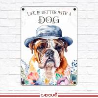 Hundeschild LIFE IS BETTER WITH A DOG mit Englischer Bulldogge Bild 2