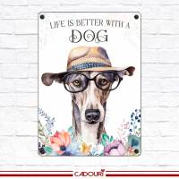 Hundeschild LIFE IS BETTER WITH A DOG mit Galgo Español Bild 2