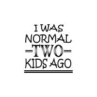 Plotterdatei I was normal two Kids before - freie Kleingewerbliche Nutzung inklusive Bild 1