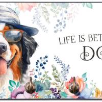 Hundegarderobe LIFE IS BETTER WITH A DOG mit Berner Sennenhund Bild 1