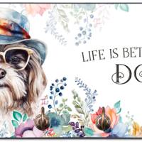 Hundegarderobe LIFE IS BETTER WITH A DOG mit Havaneser Bild 1
