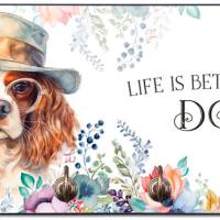 Hundegarderobe LIFE IS BETTER WITH A DOG mit Cavalier King Charles Spaniel Bild 1