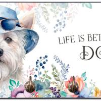 Hundegarderobe LIFE IS BETTER WITH A DOG mit West Highland White Terrier Bild 1