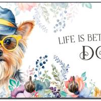 Hundegarderobe LIFE IS BETTER WITH A DOG mit Yorkshire Terrier Bild 1