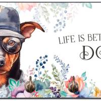 Hundegarderobe LIFE IS BETTER WITH A DOG mit Zwergpinscher Bild 1