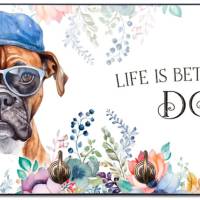 Hundegarderobe LIFE IS BETTER WITH A DOG mit Boxer Bild 1