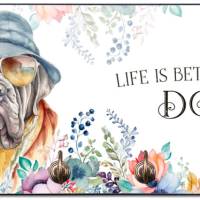 Hundegarderobe LIFE IS BETTER WITH A DOG mit Mastino Napoletano Bild 1