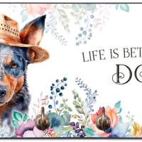 Hundegarderobe LIFE IS BETTER WITH A DOG mit Australian Cattle Dog Bild 1