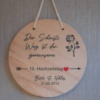 Geschenk zur Hochzeit, Jahrestag / personalisierte Holzscheibe / Spruch zur Hochzeit / Hochzeitstag / Der schönste Weg Bild 1