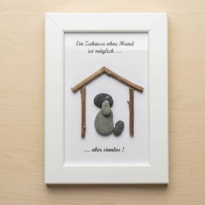 Personalisiertes Steinbild: Ein Zuhause ohne Hund ist möglich, aber sinnlos – Handgemachtes Unikat, STB-180