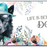 Hundegarderobe LIFE IS BETTER WITH A DOG mit Schipperke Bild 1