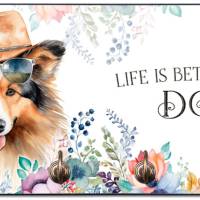 Hundegarderobe LIFE IS BETTER WITH A DOG mit Sheltie Bild 1