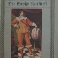 Volksbücher der Geschichte  -  Der große Kurfürst  - Velhagen & Klasings Volksbücher Nr. 58 Bild 1