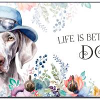 Hundegarderobe LIFE IS BETTER WITH A DOG mit Weimaraner Bild 1