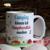 Tasse - Camping könnte ich Hauptberuflich machen Bild 1