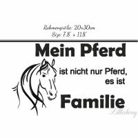 Stickdatei "Mein Pferd ist Familie" 20x30 Bild 1