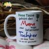 Tasse -Diese Tasse gehört der Mama - Tochter Bild 2