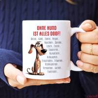 Tasse mit Spruch OHNE HUND IST ALLES DOOF! - Bürotasse, Kaffeetasse Bild 4