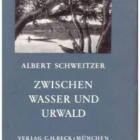 A.Schweitzer *** Zwischen Wasser und Urwald *** Bild 1