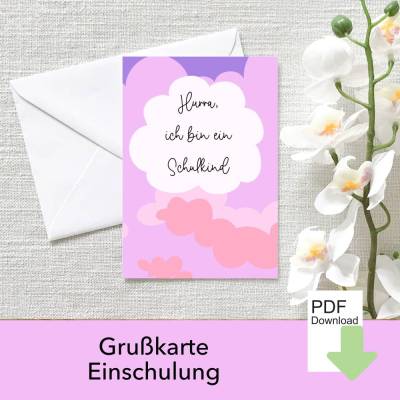 Grußkarte Einschulung, Einschulungskarten, Karte Schulbeginn, Grußkarte zum ausdrucken, Hurra ich bin ein Schulkind, A6