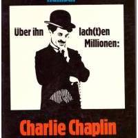 Michael Hanisch *** Über ihn lachten Millionen: Charlie Chaplin Bild 1