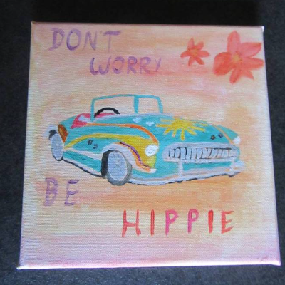 Wandbild - Gemälde - "Dont worry be Hippie"