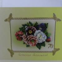 Karte - Grußkarte  Glückwunschkarte zum 70.Geburtstag mit 3-D-Motiv Sommerblumen Bild 1