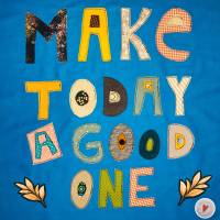 Kissenhülle / Wandbild * 50x50cm * "Make today a good one" Bild 9