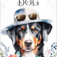 Hundeschild LIFE IS BETTER WITH A DOG mit Appenzeller Sennenhund Bild 1